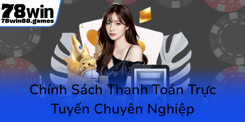 Chinh Sach Thanh Toan Truc Tuyen Chuyen Nghiep0